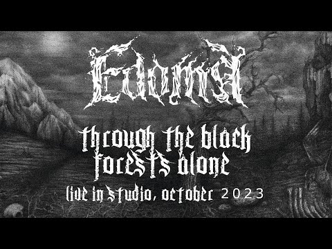 Edoma - Through the Black Forests Alone -  Live in Studio