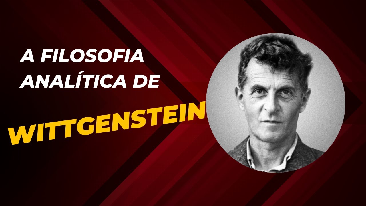 A filosofia analítica das duas fases do pensamento de Wittgenstein