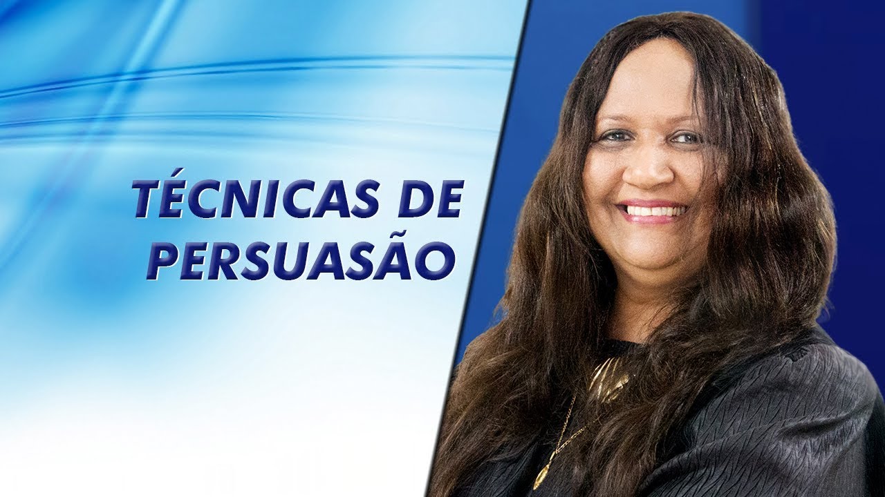 Técnicas de Persuasão - Sandra Regina da Luz Inácio