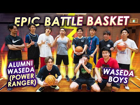 EPIC BATTLE BASKET! WASEDABOYS FT. ALUMNI WASEDA & POWER RANGERS!
