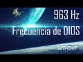 FRECUENCIA DE DIOS 963 Hz • Conectarse a la CONCIENCIA DIVINA • Música Milagrosa