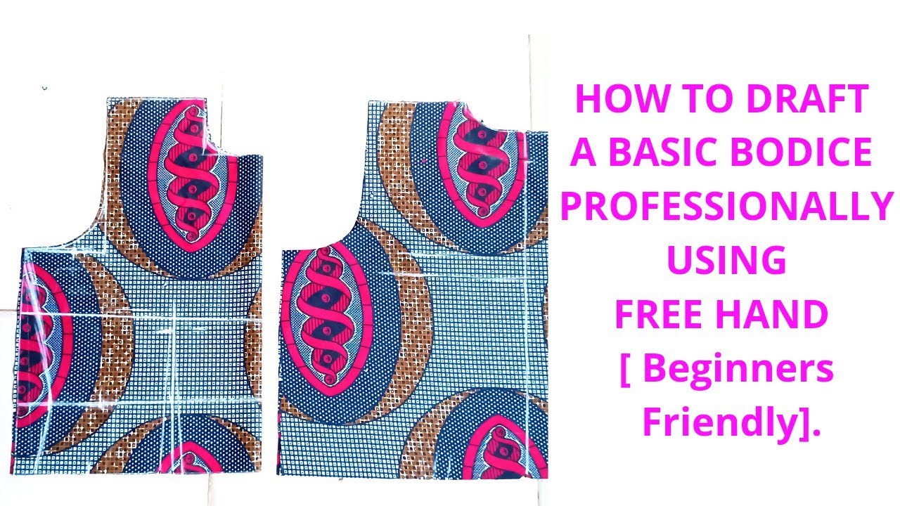 [DETAILED]: How To Draft a Perfect Basic Bodice Block Using FREE HAND.