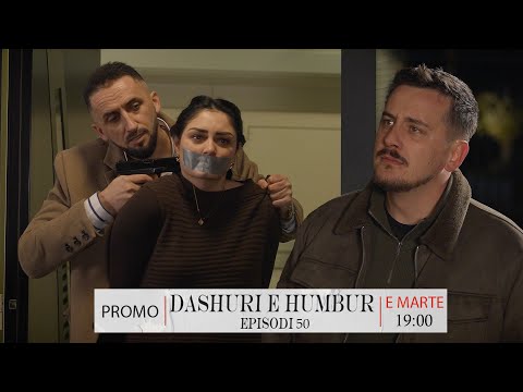 Dashuri e Humbur - PROMO 50