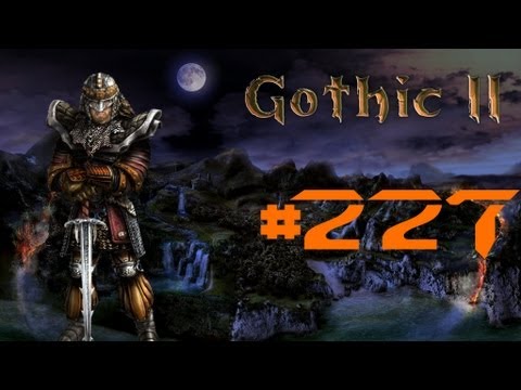 Let´s Play Gothic 2 DNdR #227 [German/HD] - Neulinge in der Burg