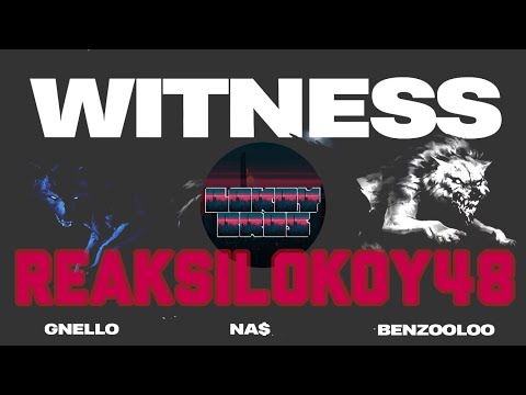 REAKSILOKOY48 - Witness [GNELLO & NASTYNAS X BENZOOLOO] | K-Clique & Lawalah Familia