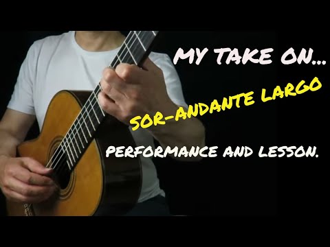 My Take On - Sor Andante Largo - Performance and Lesson