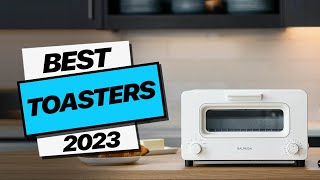 Toasters: Top Picks for 2023!