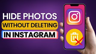 How To Hide Photos On Instagram Without Removing 2025