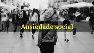 ANSIEDADE SOCIAL