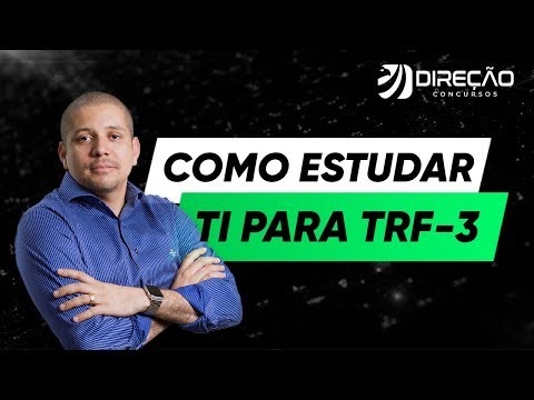 Como estudar TI para TRF-3 - pré-edital