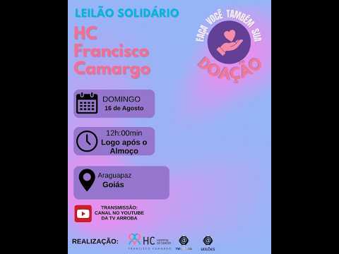 LEILÃO SOLIDÁRIO HC FRANCISCO CAMARGO - ARAGUAPAZ - GO