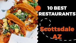 10 Best Restaurants in Scottsdale, Arizona (2022) - Top places to eat in Scottsdale, AZ.