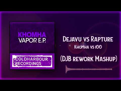 Dejavu vs Rapture - KhoMha vs iiO (DJB Rework Mashup)