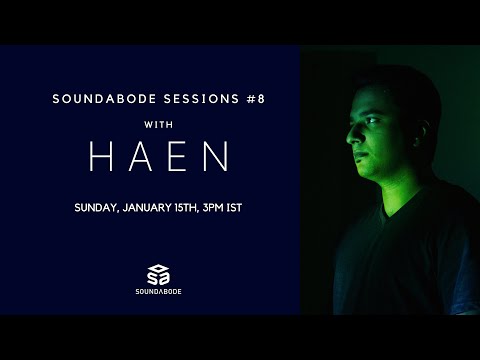 Soundabode Sessions #8 Ft. Haen