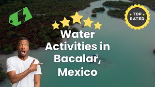 Water Activities in Bacalar, Mexico