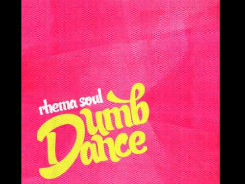 Rhema Soul- Dumb Dance ... NEW HIT SINGLE 2009