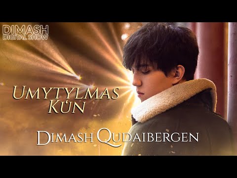 Dimash Qudaibergen - Umytylmas Kun (Live) | DIMASH DIGITAL SHOW