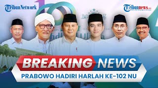 BREAKING NEWS: Presiden Prabowo Hadiri Harlah NU di Istora Senayan, Para Menteri Tampak Hadir