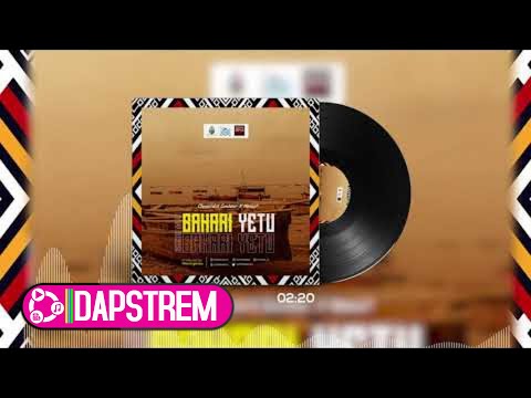 Chemical x Centano x Honest - Bahari Yetu (Official Audio)
