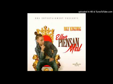 ROLY "KINGSWAG" - Ellos Piensan Mal (Official Audio)