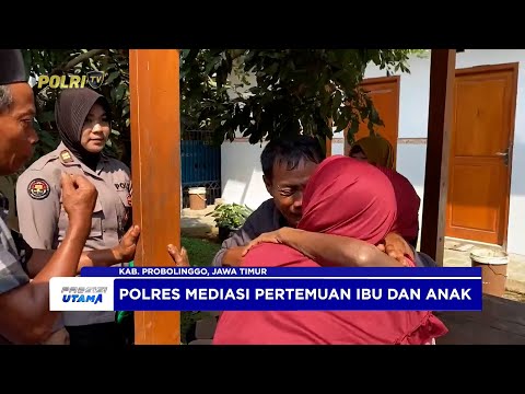 POLRES PROBOLINGGO MEDIASI PERTEMUAN IBU NORTAJI DAN ANAKNYA