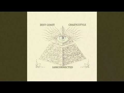 ZEST COAST featuring CrazyCstyle - I Am Connected