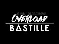 Bastille - Overload // LYRICS 
