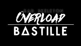 Bastille - Overload  // LYRICS