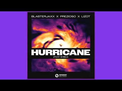 Blasterjaxx x Prezioso x LIZOT feat. SHIBUI - Hurricane