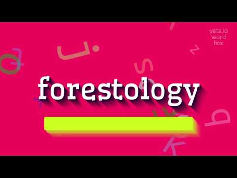 , title : 'FORESTOLOGY - HOW TO SAY FORESTOLOGY? #forestology'