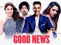 GoodNews Full Movie 2019 Shooting Wrap Up S In Mumbai