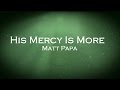 His Mercy is More