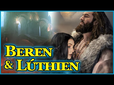 Tolkien's Greatest Love Story: Beren and Lúthien | Tolkien Love Stories - Part 3