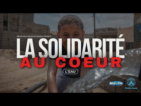 L’eau, c’est la vie ! - Almamy Sylla (Muslim Hands France)