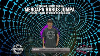Download lagu MENGAPA HARUS JUMPA ‼️ - D' LLOYD || cover remix band || orgen tunggal || ORG 24 VIP mp3