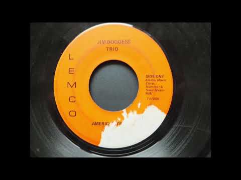 Jim Boggess Trio - American Trilogy - LEMCO 45 - 1974