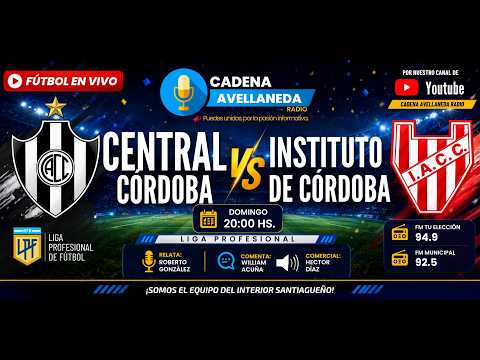 🔴 EN VIVO | CENTRAL CÓRDOBA VS. INSTITUTO ⚽🔥  📻 Fecha 5 – Liga Profesional