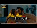 Ishq Me Hum Tumhe Kya Bataye Status Ishq Mein Song Sunny Kaushal Sunny Kaushal New Song Meet B