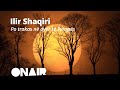 Ilir Shaqiri - Binjak Me Historin