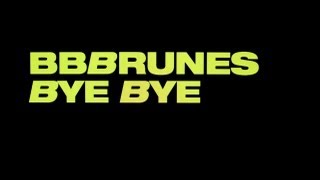 BB BRUNES - Bye Bye [Official Lyrics Video]