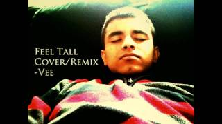 Vedanth - Feel Tall Cover/Remix - OnCue