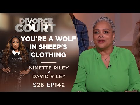 You're A Wolf in Sheep's Clothing: Kimette Riley v David Riley - Season 26 Ep 142