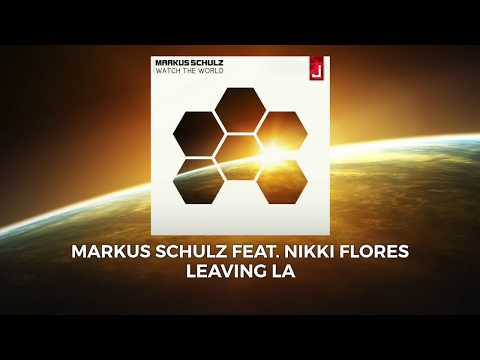 Markus Schulz feat. Nikki Flores - Leaving LA