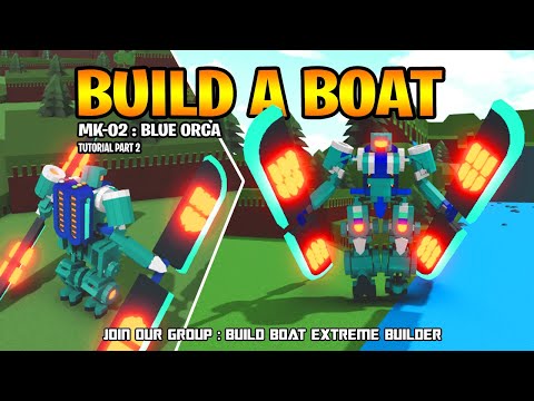 BUILD BOAT : MK-02 BLUE ORCA TUTORIAL Pt 2