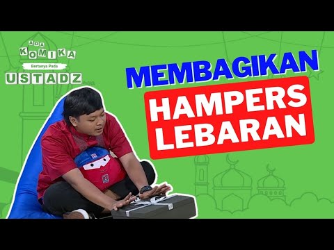 Bukan Hampers Biasa, Isinya Bukan Nastar tapi Nassar? – ADA KOMIKA BERTANYA PADA USTADZNYA