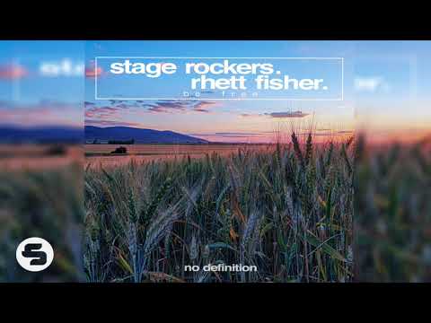 Stage Rockers feat. Rhett Fisher - Be Free