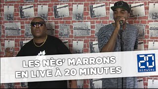 Les Nèg' Marrons en live à 20 Minutes