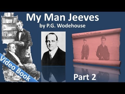 , title : 'Part 2 - My Man Jeeves Audiobook by P. G. Wodehouse (Chs 5-8)'