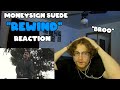 MoneySign Suede - Rewind (REACTION)
