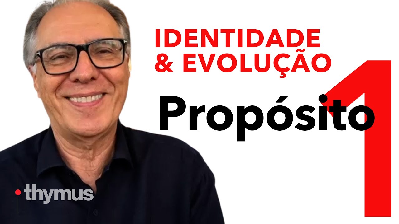 Identidade e Evolução -  1. Propósito